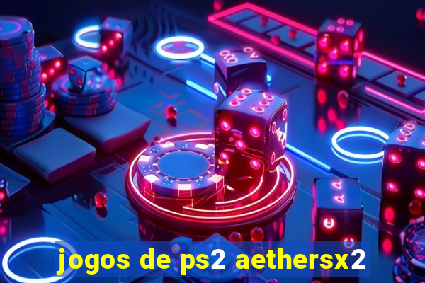 jogos de ps2 aethersx2